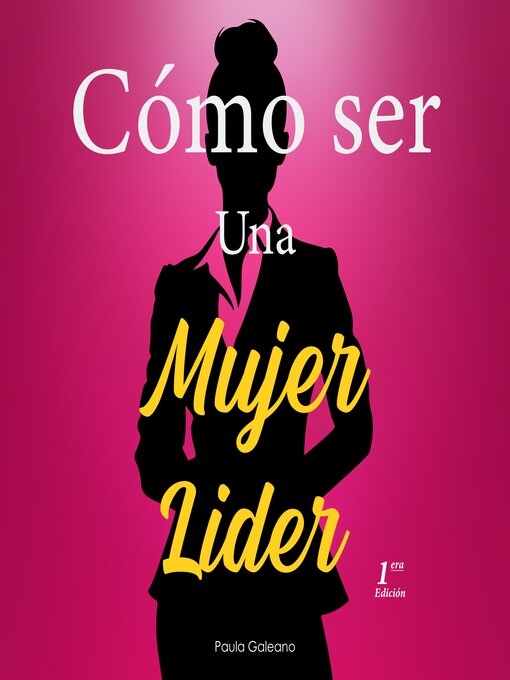 Title details for Cómo ser una Mujer Lider by Paola Galeano - Available
